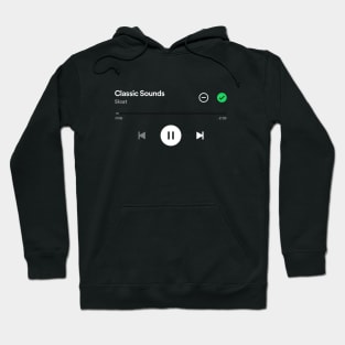 Classic Sounds, SLOAT Spotify play screen Hoodie